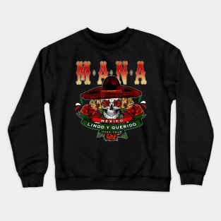 Mana 2023 Mexico Lindo Y Querido Crewneck Sweatshirt